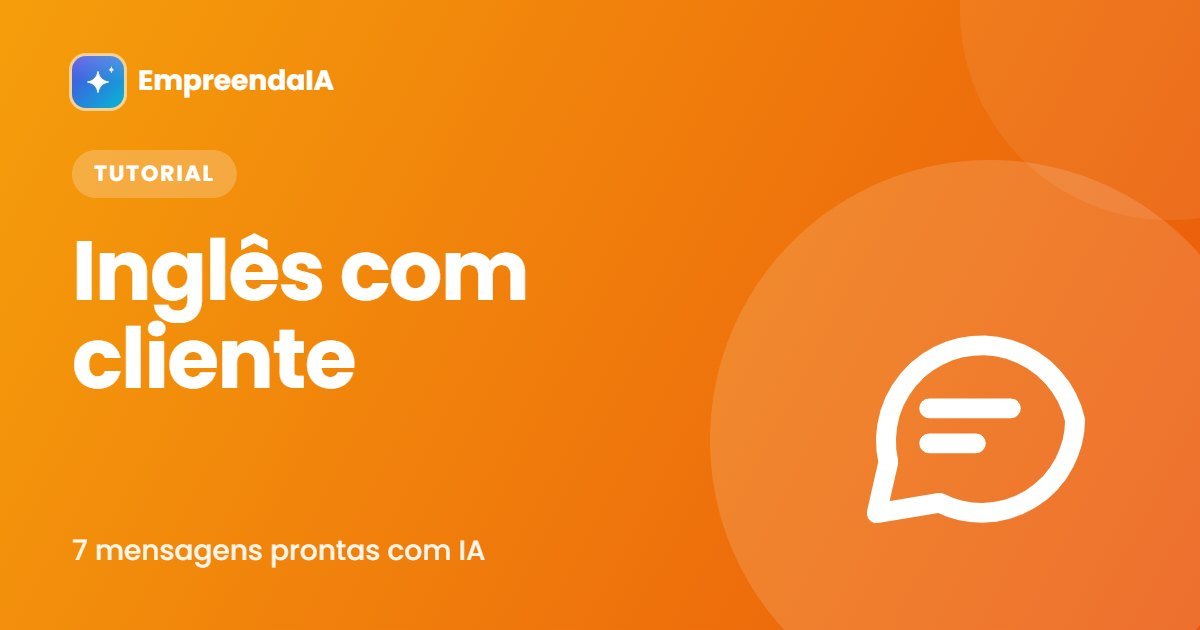 Como Responder Cliente Americano em Inglês com IA (7 Modelos Prontos)